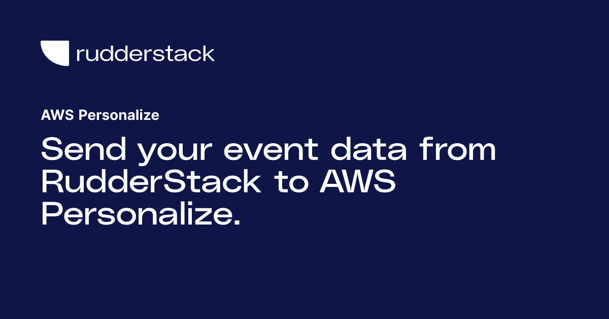 AWS Personalize RudderStack Docs