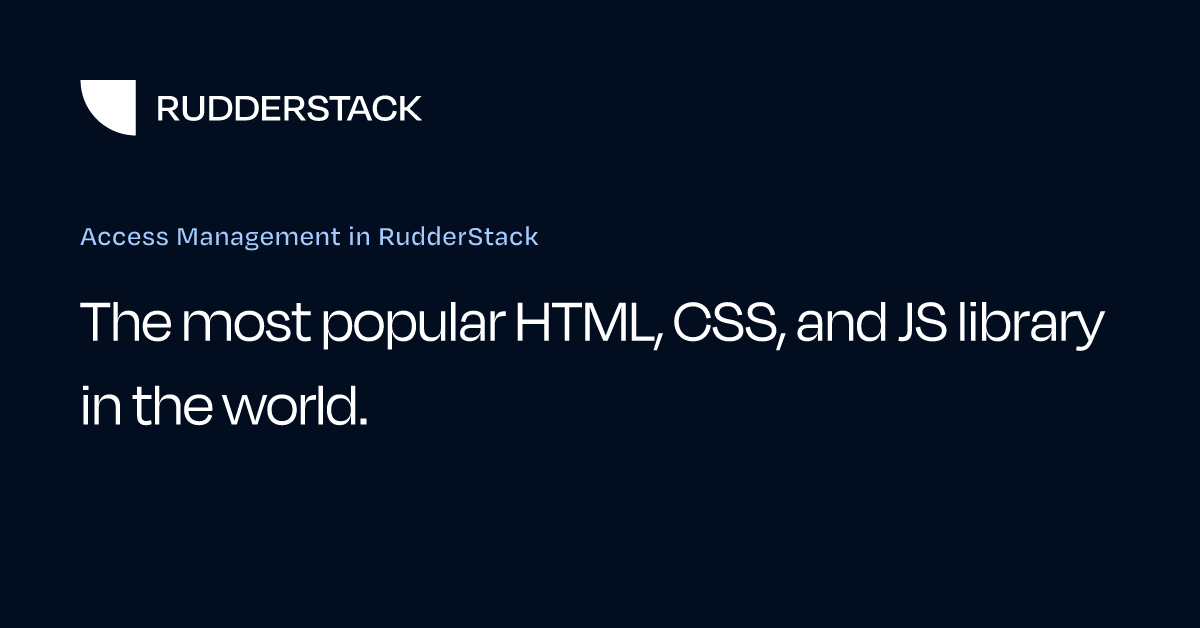 Access Management in RudderStack | RudderStack Docs