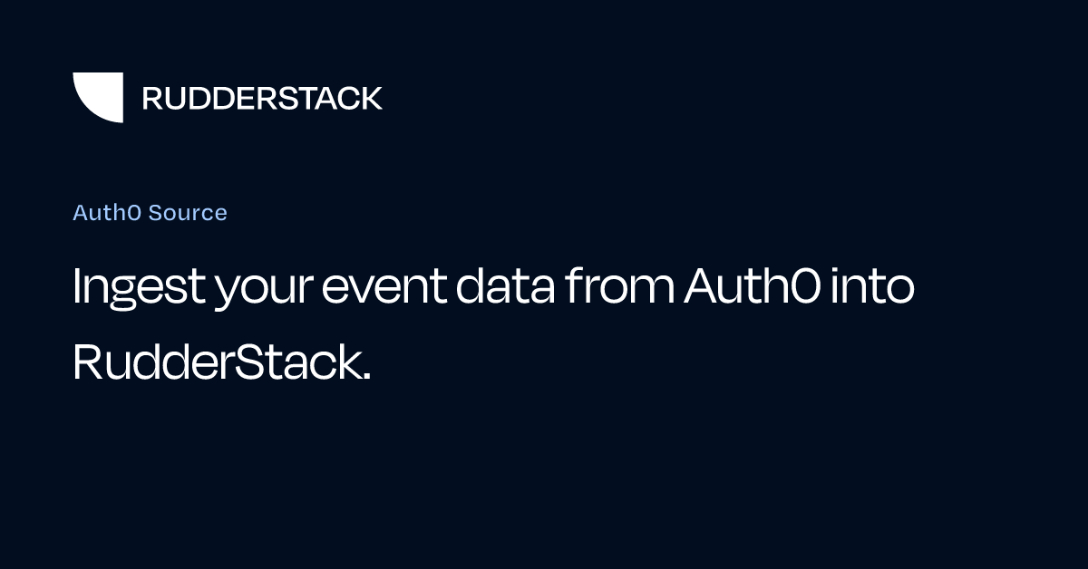 Auth0 Source | RudderStack Docs