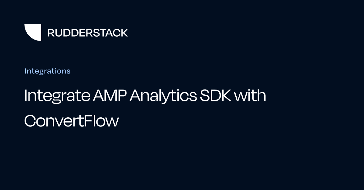 Integrate AMP Analytics SDK with ConvertFlow