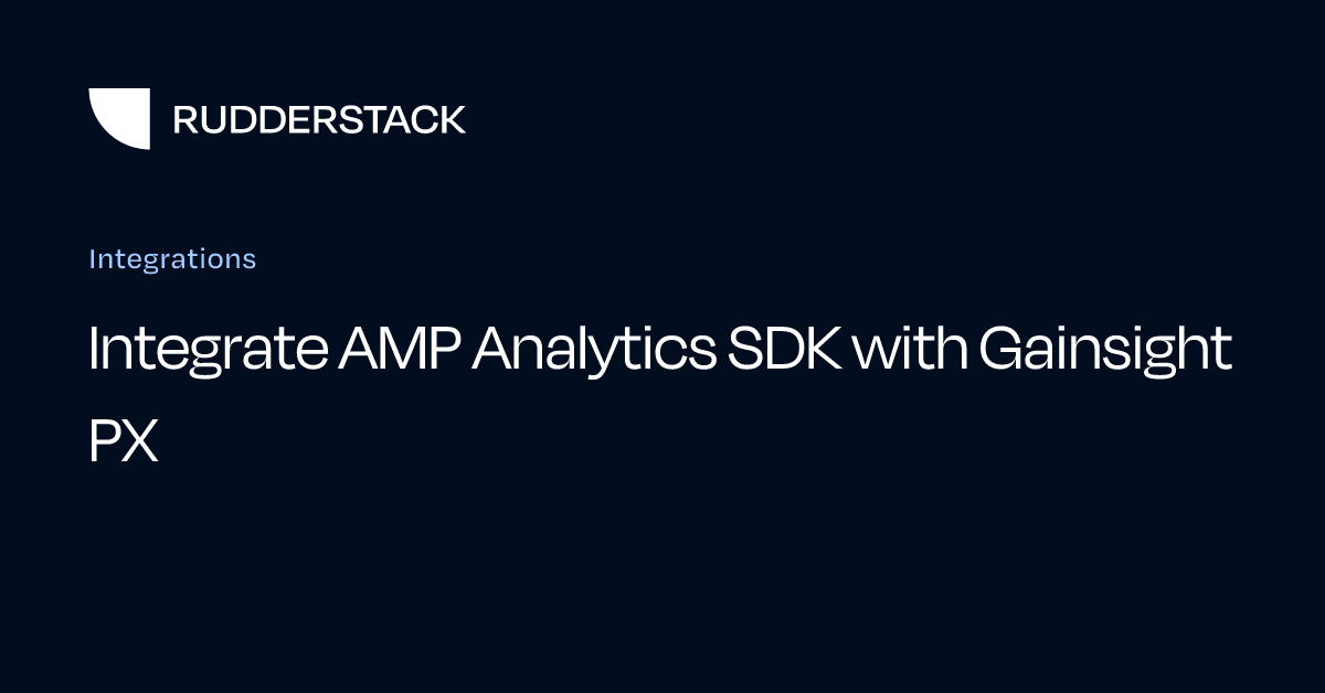 Integrate AMP Analytics SDK with Gainsight PX