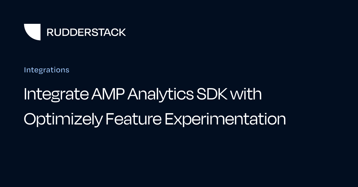 Integrate AMP Analytics SDK with Optimizely Feature Experimentation