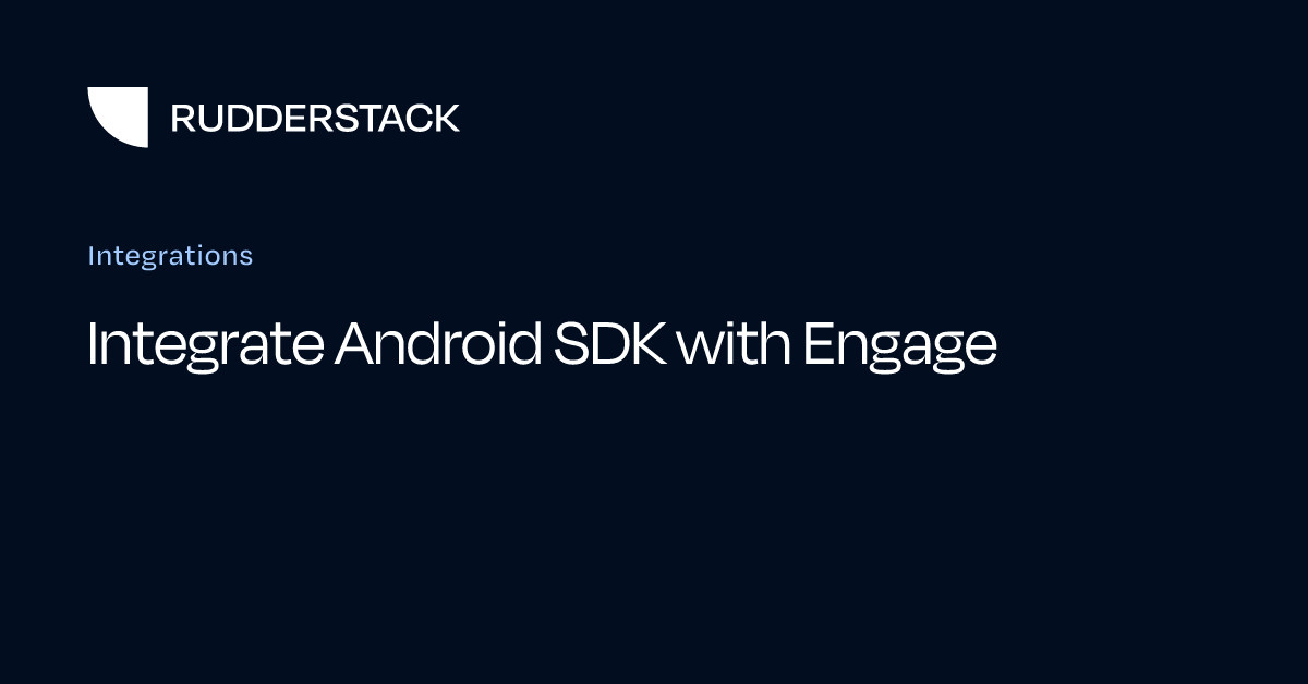 Integrate Android SDK with Engage