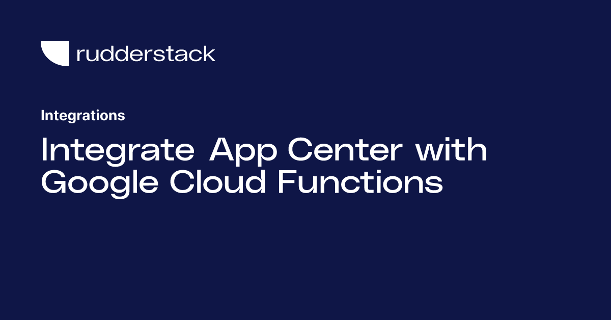 Integrate App Center with Google Cloud Functions