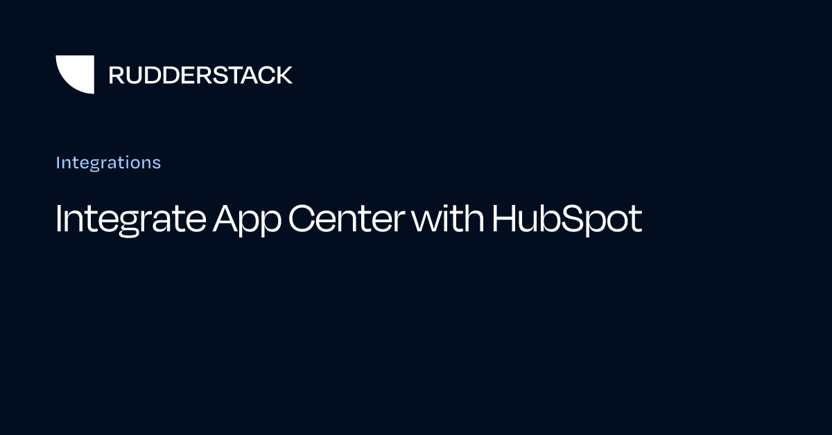 Integrate App Center with HubSpot