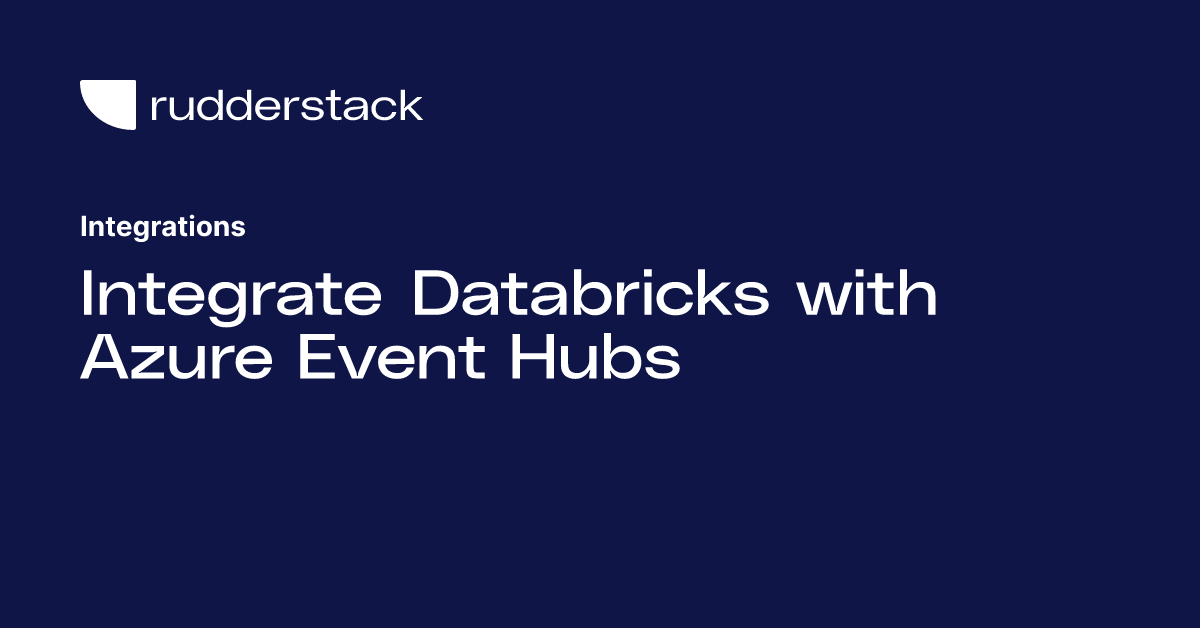 Integrate Databricks with Azure Event Hubs