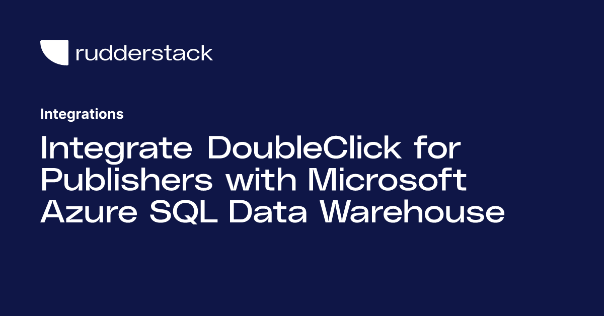 Integrate Doubleclick For Publishers With Microsoft Azure Sql Data Warehouse