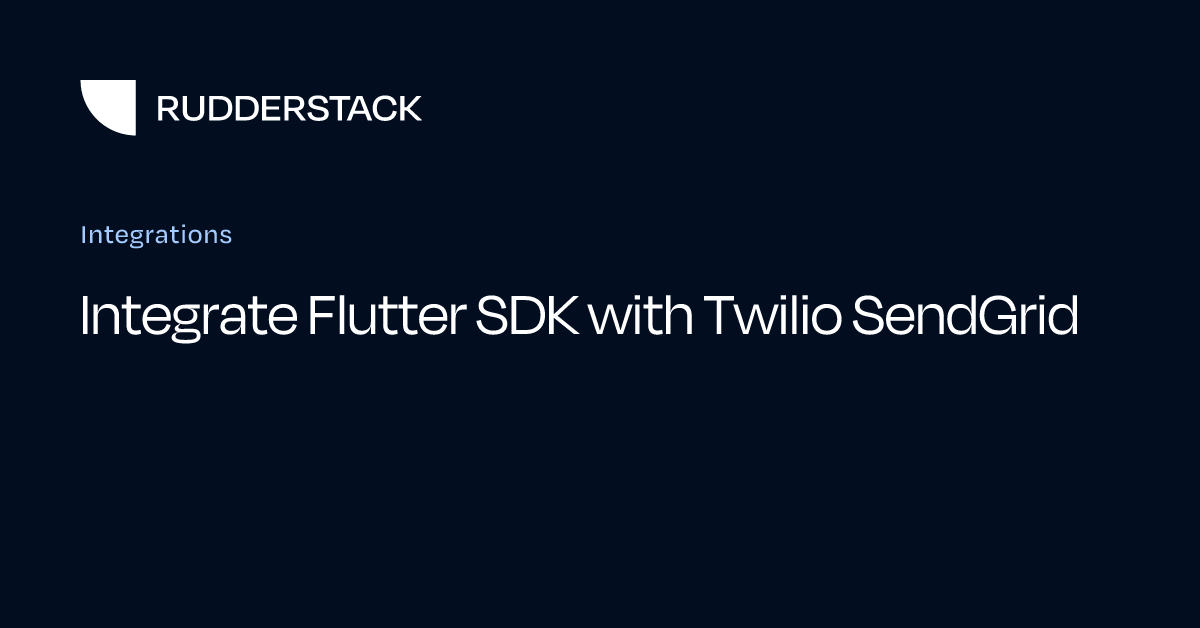 Integrate Flutter SDK with Twilio SendGrid