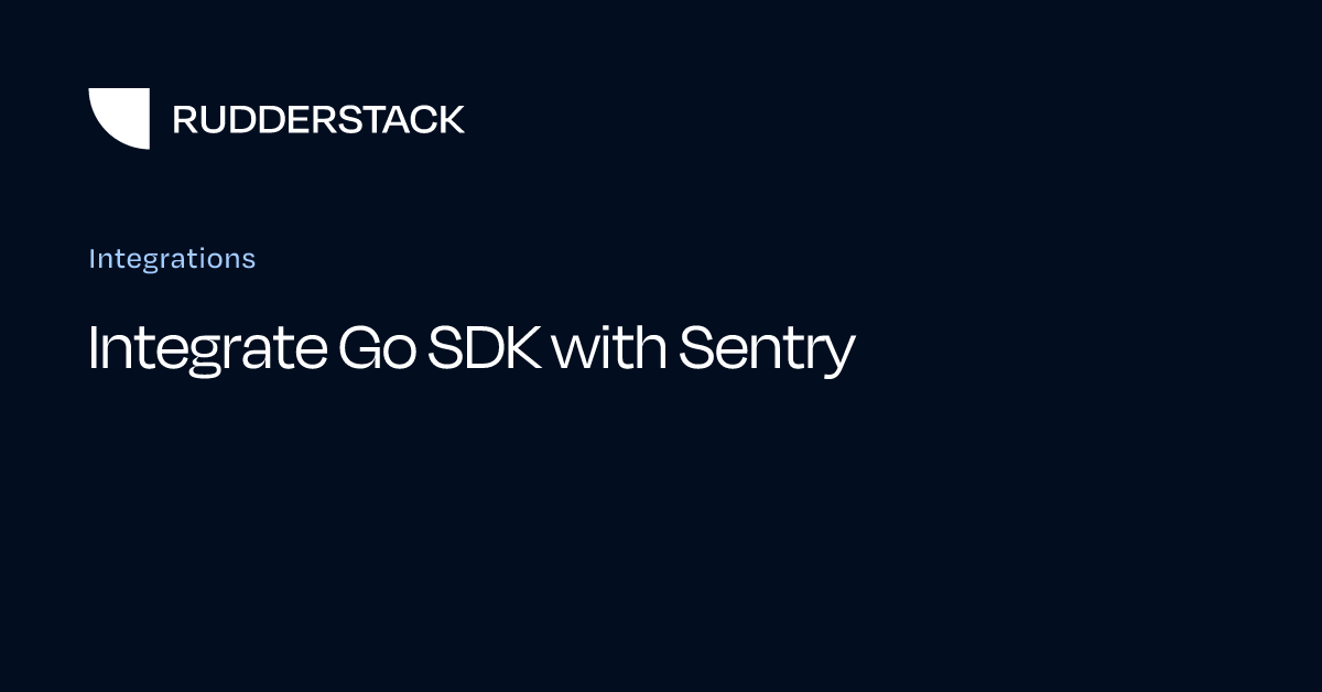 Integrate Go SDK with Sentry