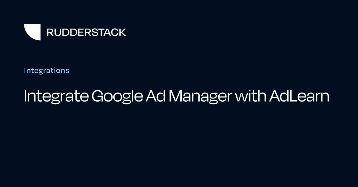 Integrate Google Ad Manager with AdLearn