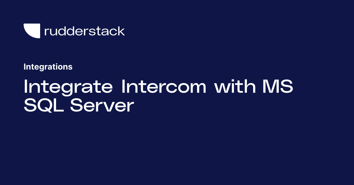 Integrate Intercom with MS SQL Server