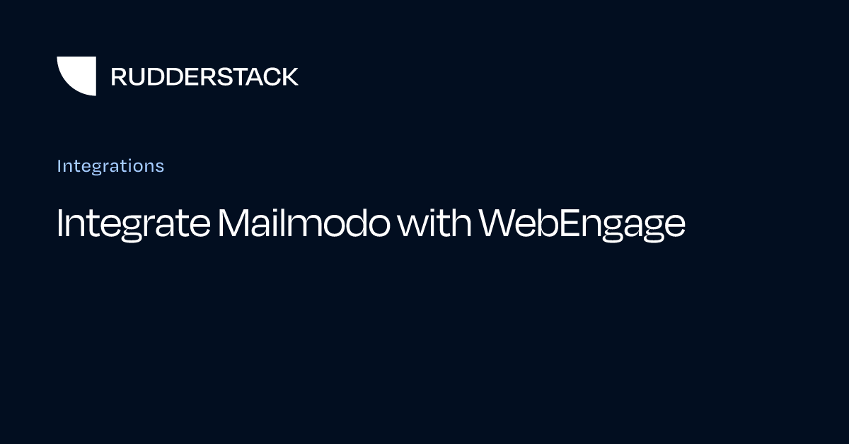 Integrate Mailmodo with WebEngage