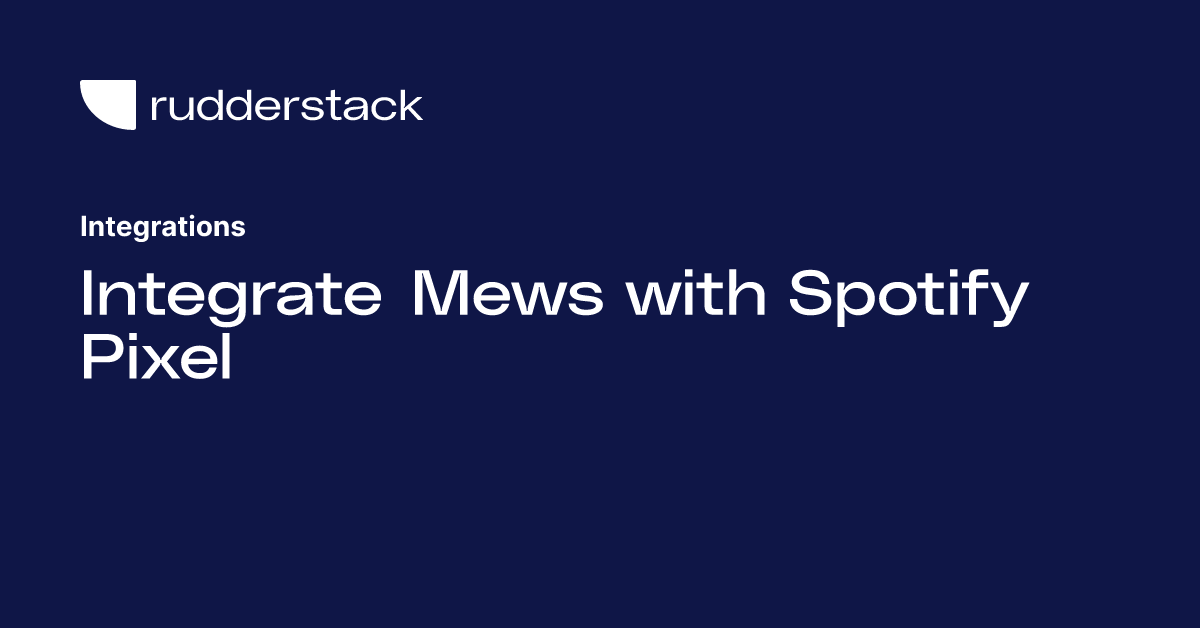 Integrate Mews with Spotify Pixel