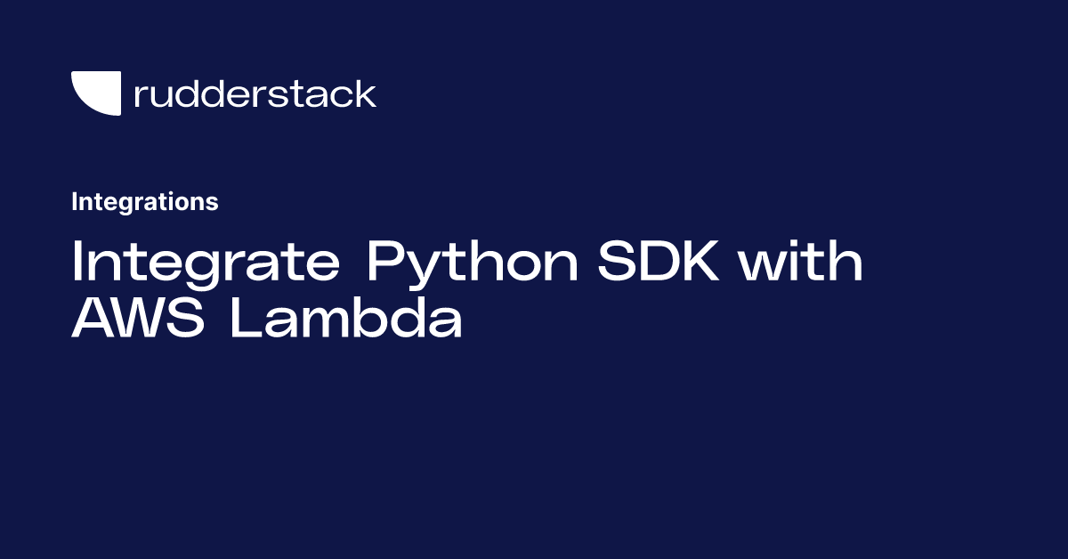 Integrate Python SDK with AWS Lambda