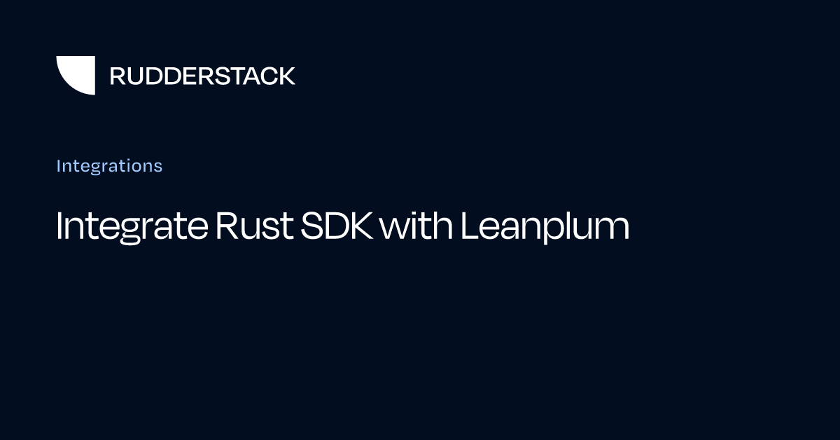 Integrate Rust SDK with Leanplum