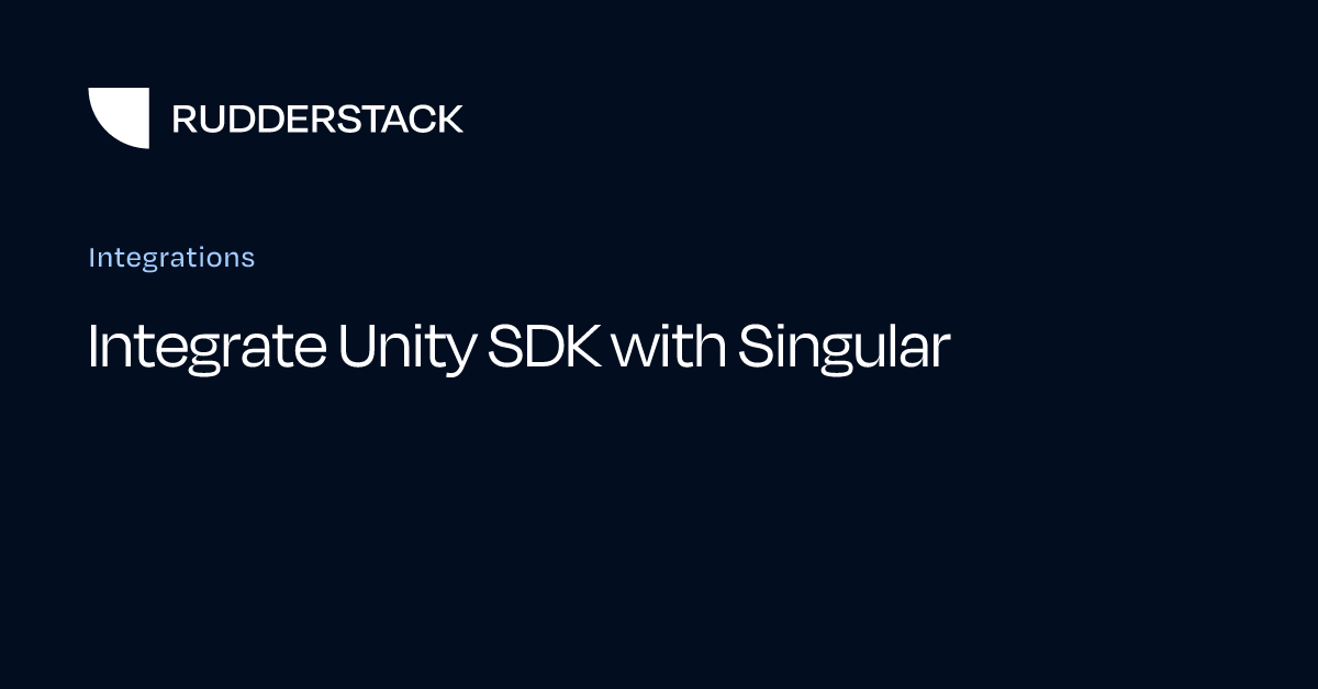 Integrate Unity SDK with Singular