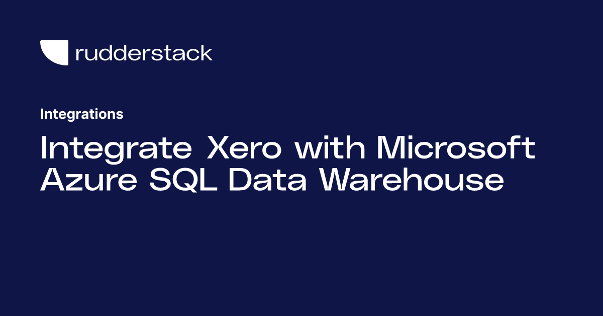 Integrate Xero with Microsoft Azure SQL Data Warehouse