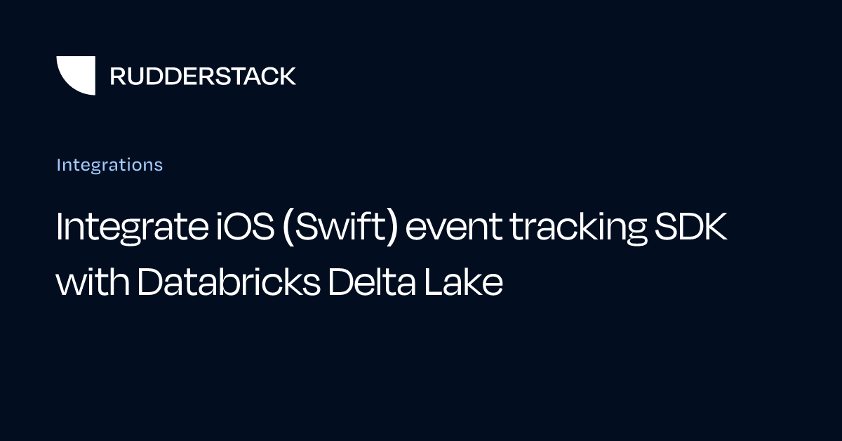 Integrate iOS (Swift) event tracking SDK with Databricks Delta Lake