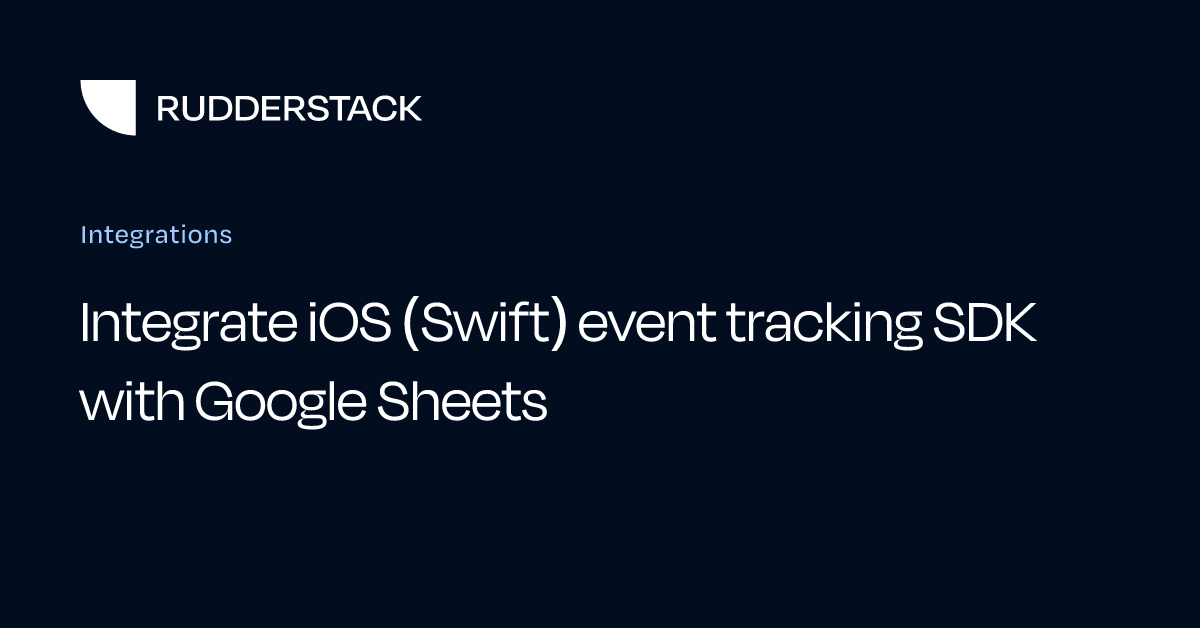 Integrate iOS (Swift) event tracking SDK with Google Sheets