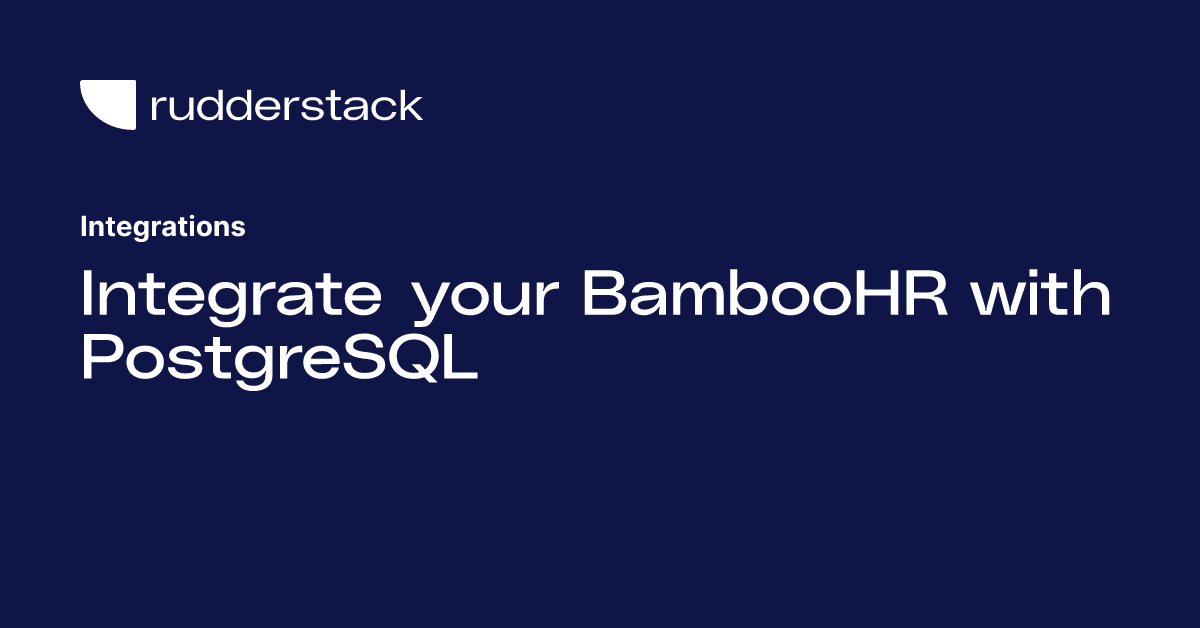 Integrate your BambooHR with PostgreSQL