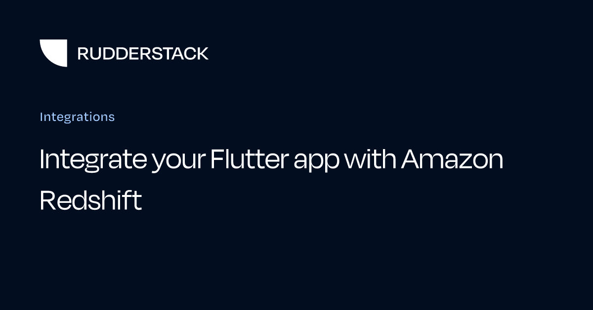 Integrate your Flutter app with Amazon Redshift