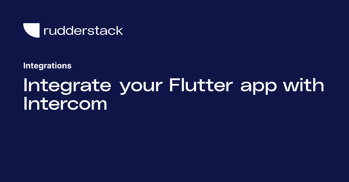 Integrate your Flutter app with Intercom