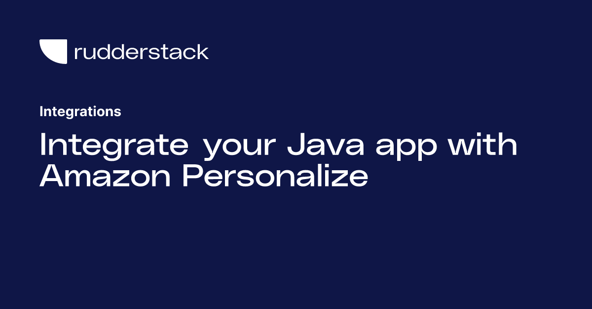 Integrate your Java app with Amazon Personalize