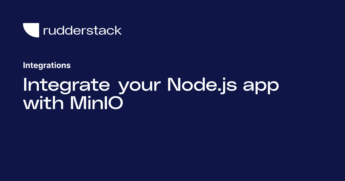 Integrate your Node.js app with MinIO