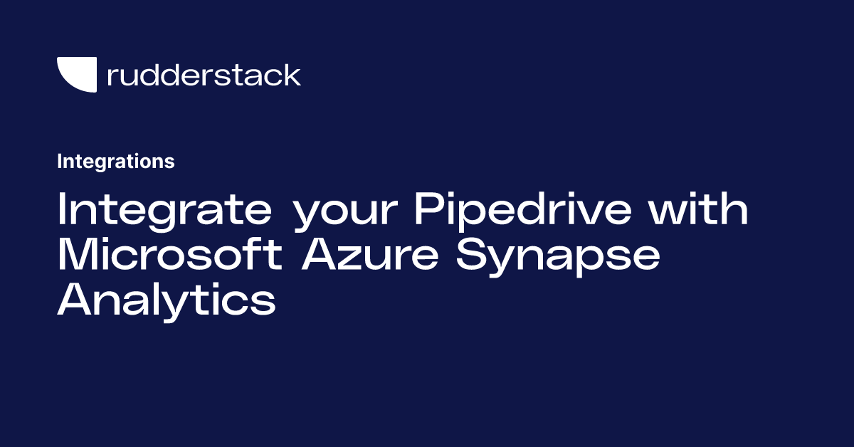 Integrate your Pipedrive with Microsoft Azure Synapse Analytics