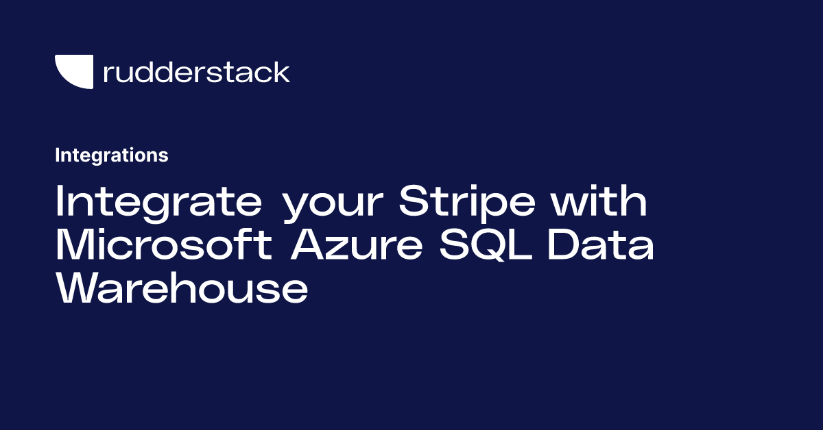 Integrate Your Stripe With Microsoft Azure Sql Data Warehouse