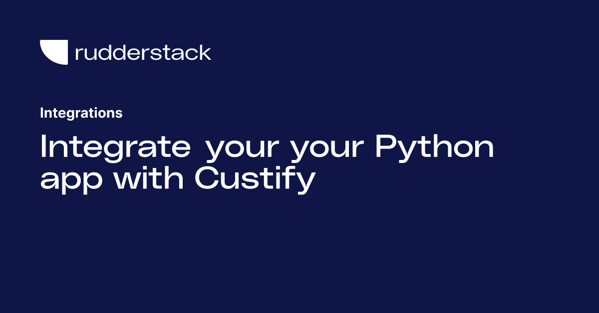 Integrate your your Python app with Custify
