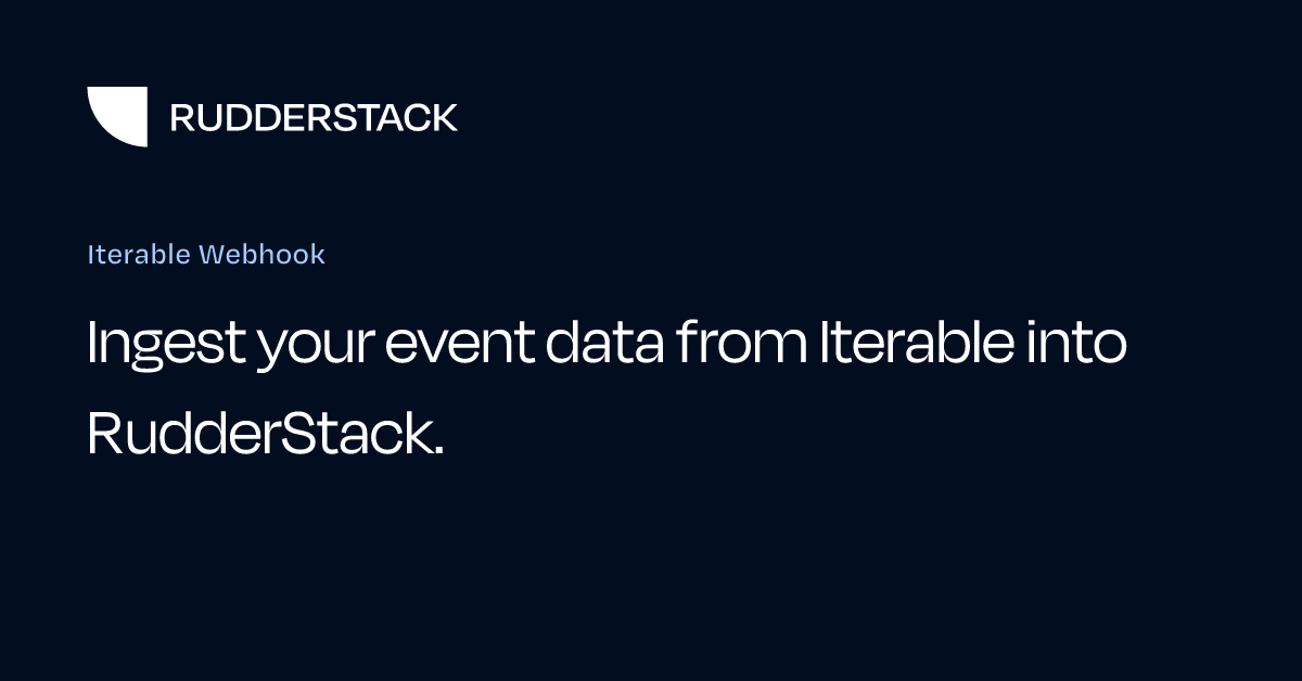 Iterable Webhook | RudderStack Docs