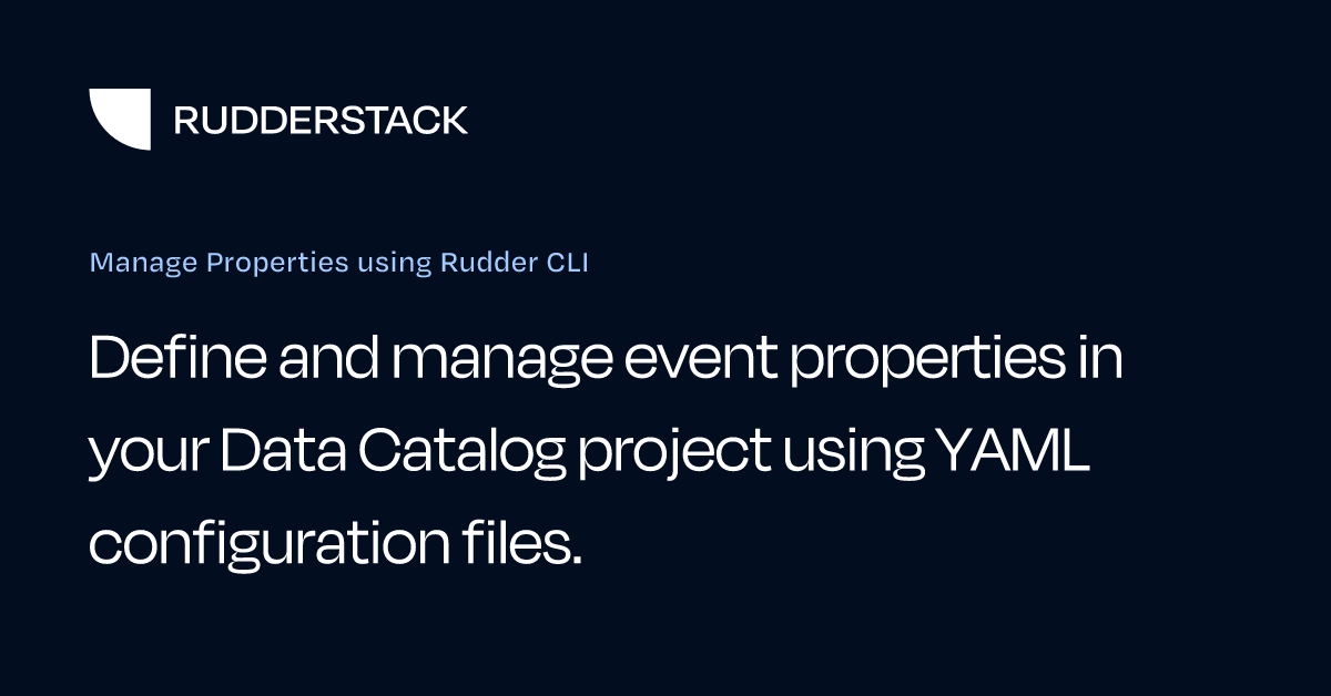 Manage Properties using Rudder CLI | RudderStack Docs