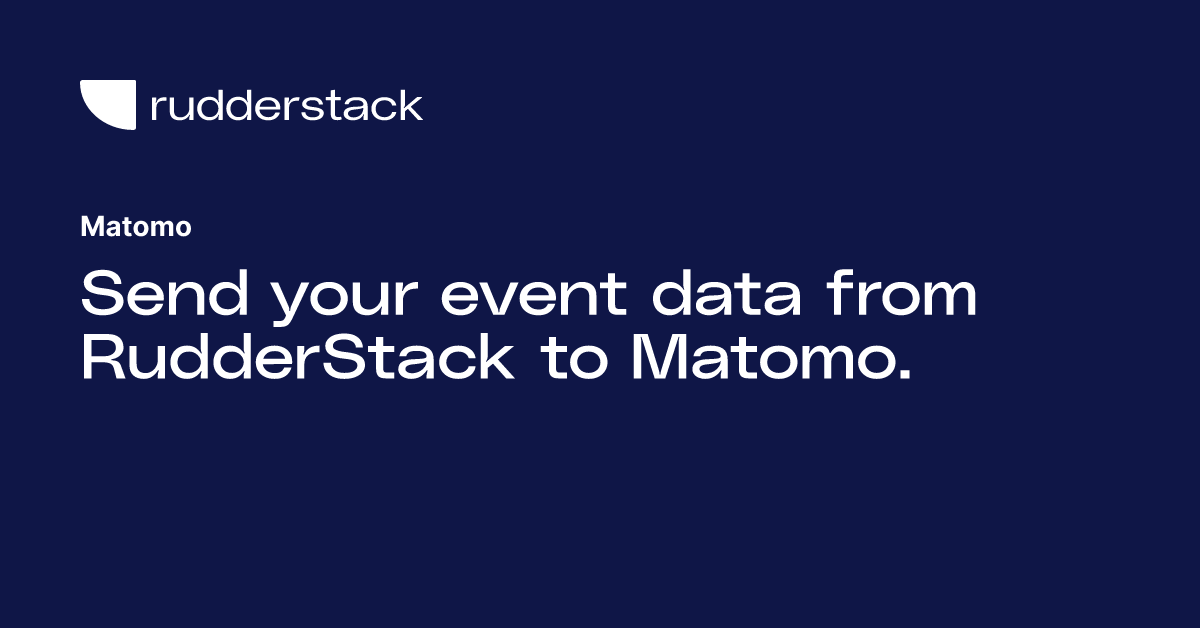 Matomo | RudderStack Docs