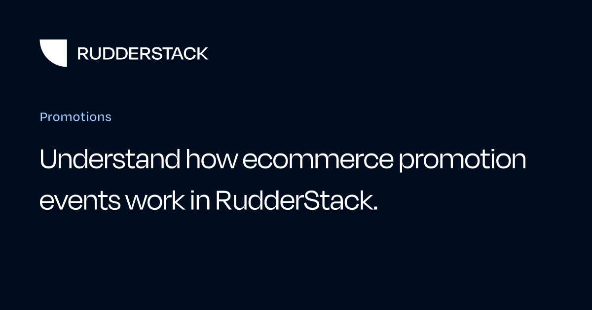 Promotions | RudderStack Docs