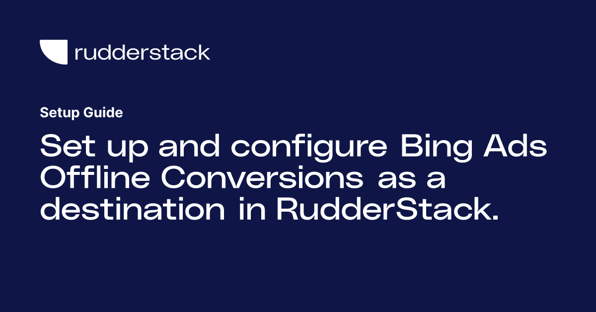 Setup Guide | RudderStack Docs
