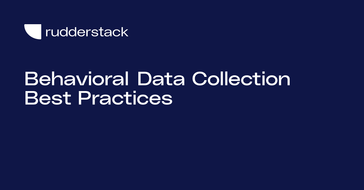 Behavioral Data Collection Best Practices