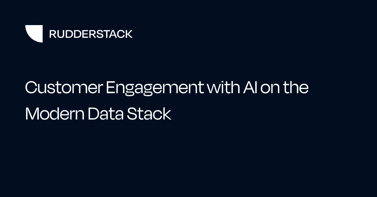 Customer Engagement with AI on the Modern Data Stack
