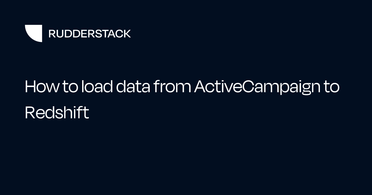 How to load data from ActiveCampaign to Redshift